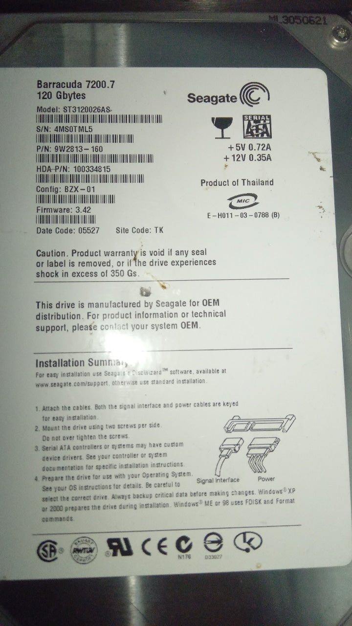 ST3120026AS ,  P/N:9W2813-160,  FW:3.42,  Serial:4MS0TML5,  120GB 3.5,  PCB:100331799- REV A