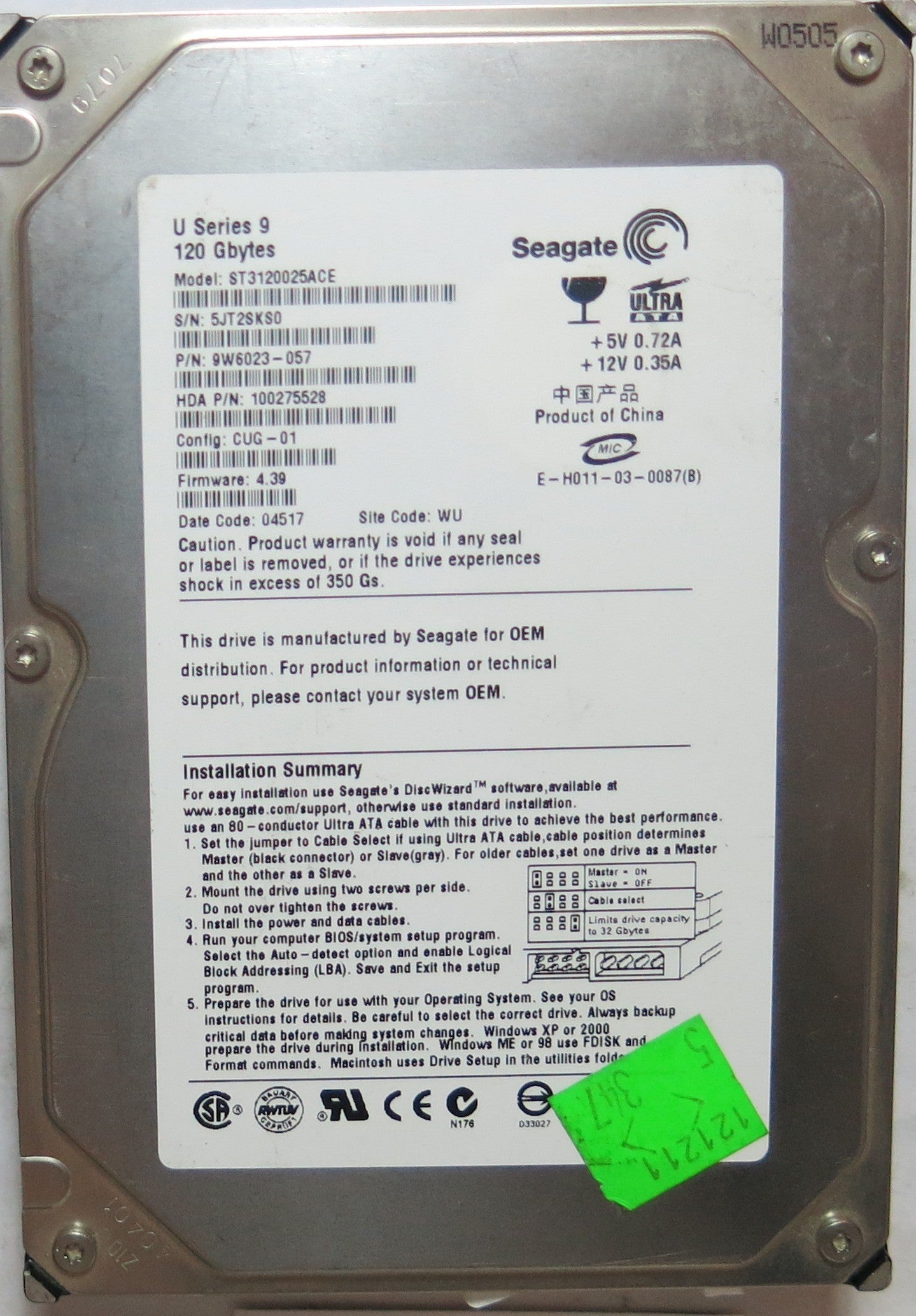 ST3120025ACE PCB: 100306042 REV A SERIAL: 5JT2SKS0 FW: 4.39 PN 9W6023'057 120,GB