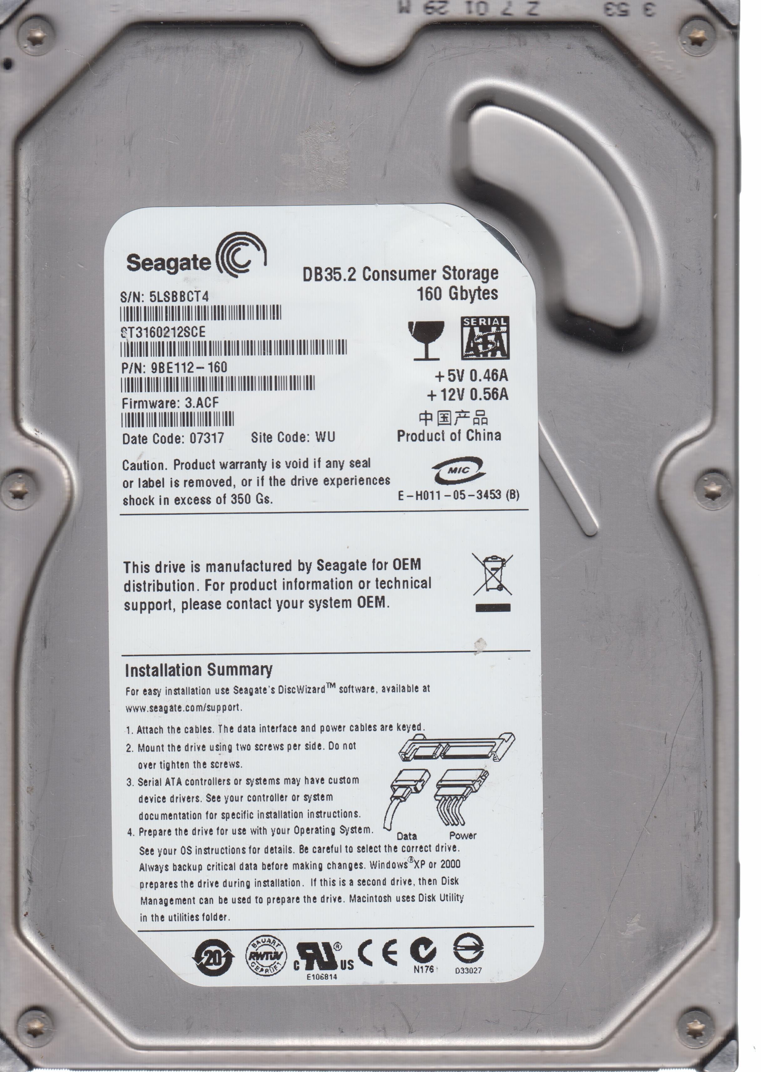 ST3160212SCE,  P/N:9BE112-160,  FW:3.ACF,  Serial:5LSBBCT4,  160GB 3.5,  PCB:100355589- REV C