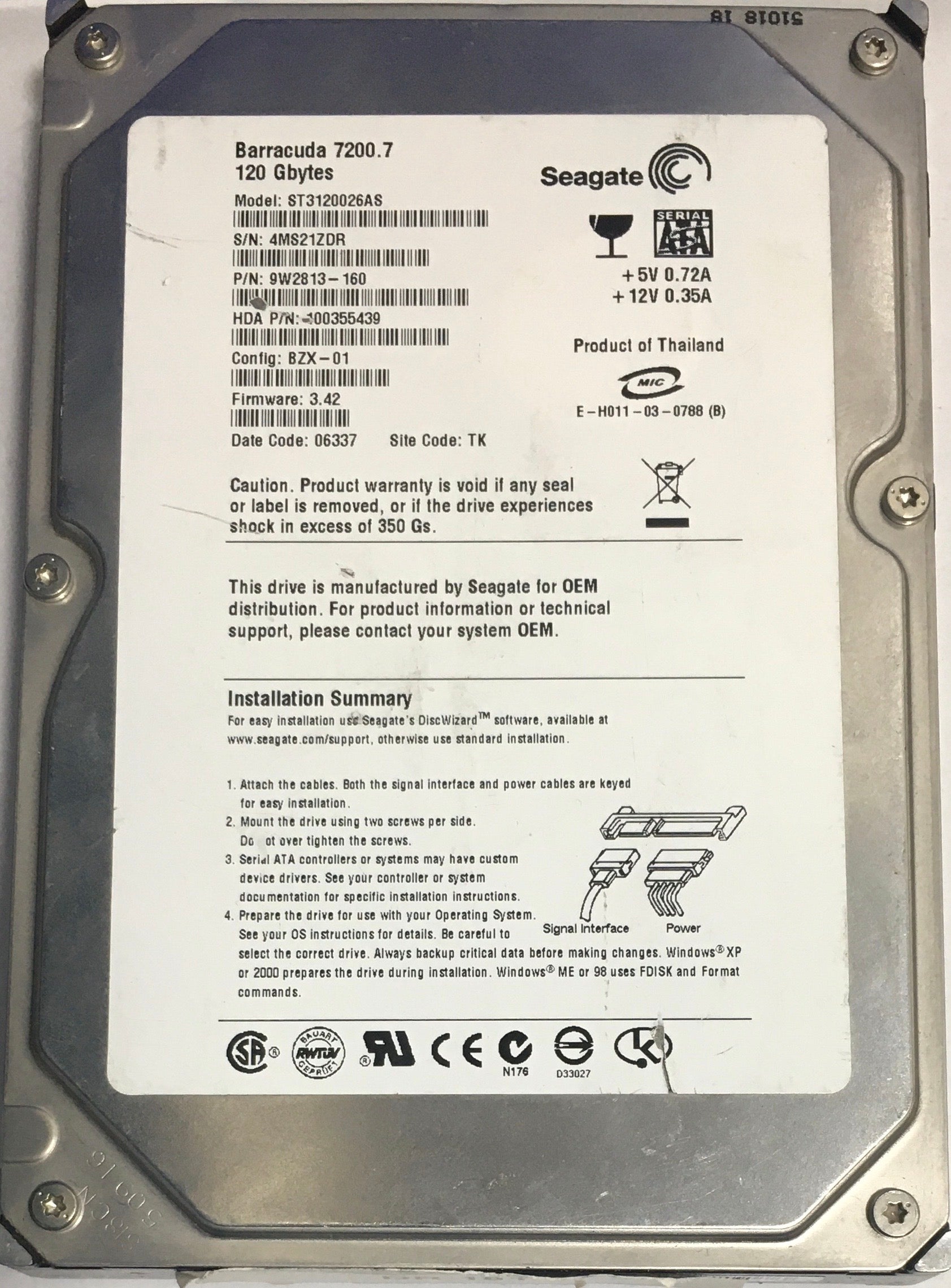 ST3120026AS,  P/N:9W2813-160,  FW:3.42,  Serial:4MS21ZDR,  120GB 3.5,  PCB:100336321- REV A