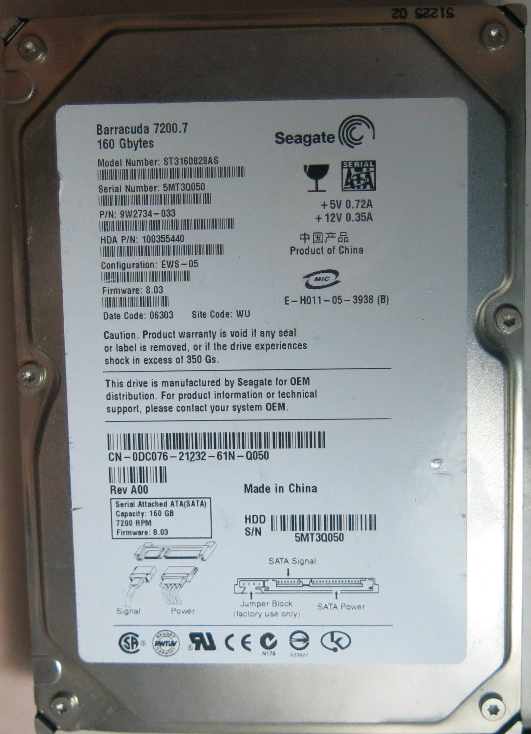 ST3160828AS,  P/N:9W2734-033,  FW:8.03,  Serial:5MT3Q050,  160GB 3.5,  PCB:100331803- REV B