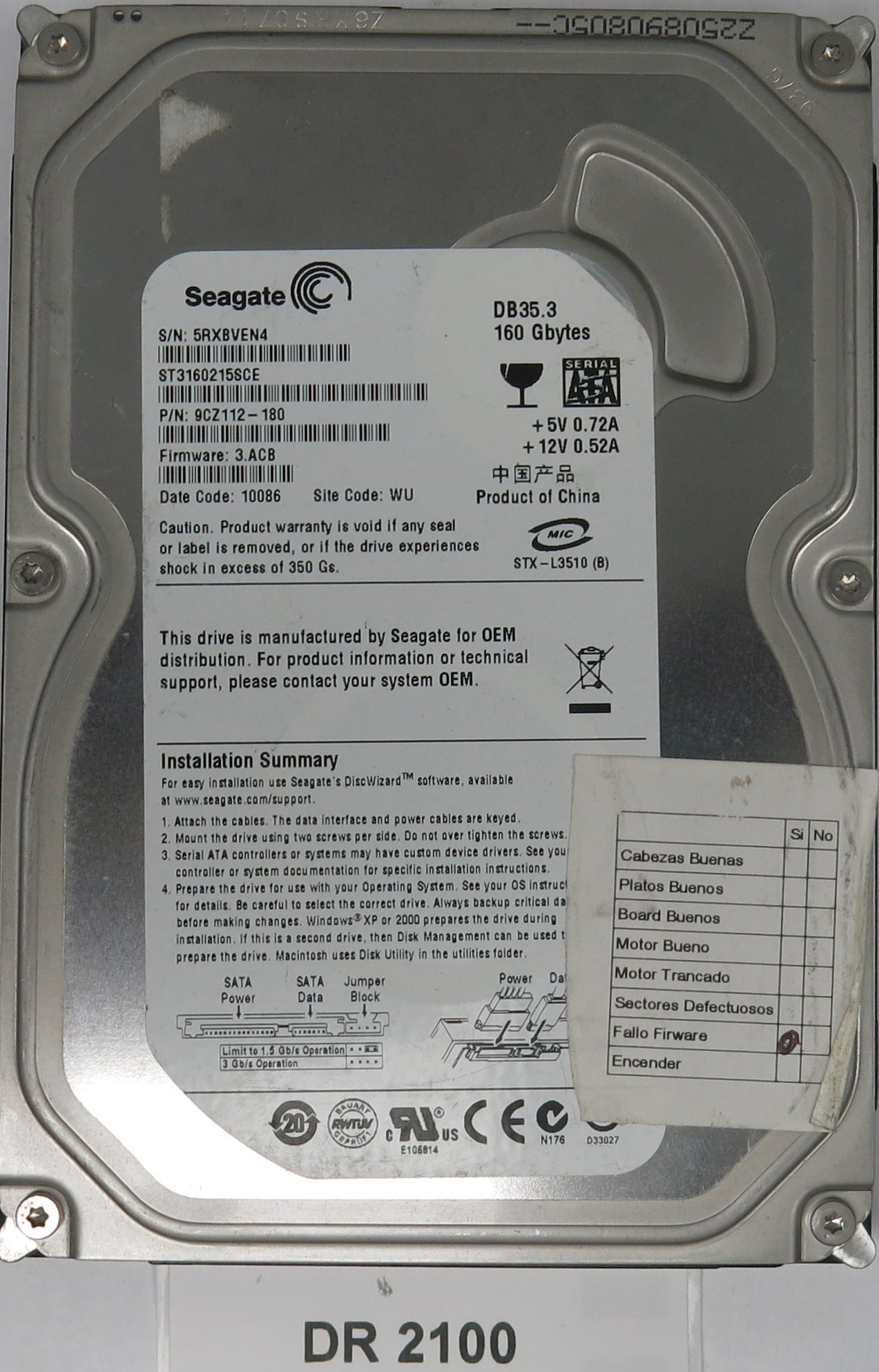ST3160215SCE P/N: 9CZ112-180 FW: 3.ACB Serial: 5RXBVEN4 160GB 3.5 PCB: 100422559 REV C