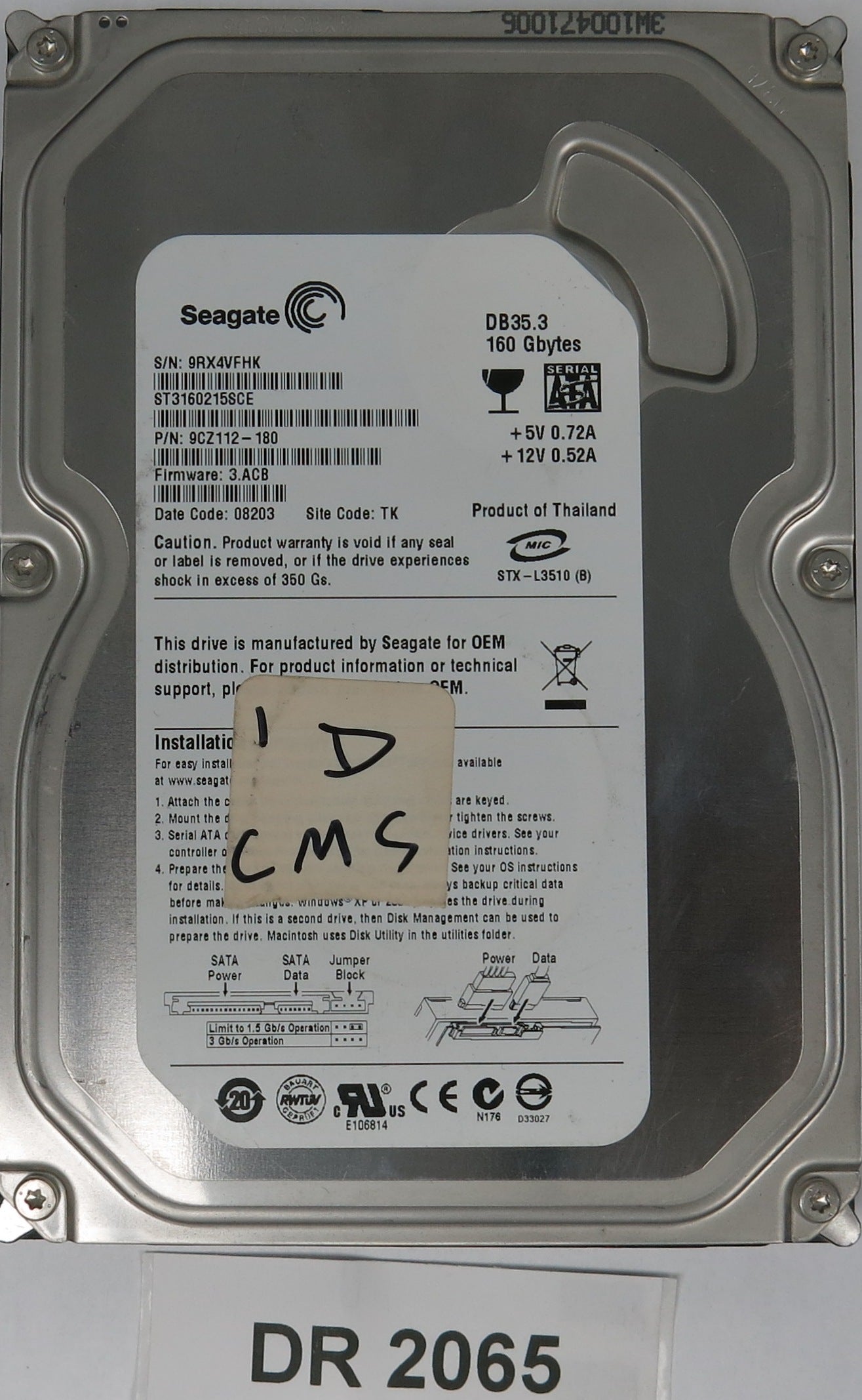 ST3160215SCE P/N: 9CZ112-180 FW: 3.ACB Serial: 9RX4VFHK 160GB 3.5 PCB: 100422559 REV C